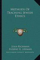 Methods Of Teaching Jewish Ethics 1163608084 Book Cover