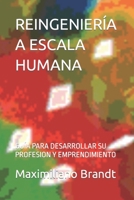 Reingeniería a Escala Humana: Guía Para Desarrollar Su Profesion Y Emprendimiento 9968990108 Book Cover