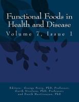 Ffhd: Functional Foods in Health and Disease, Volume 7, Print Issue 1 1979284172 Book Cover