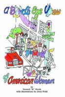 A Bird's Eye View of American Women 0595676545 Book Cover