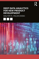 Deep Data Analytics for New Product Development 0367077760 Book Cover