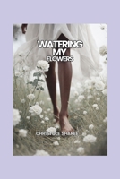 Watering My Flowers: Daisy B0H159X17H Book Cover