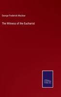 The Witness of the Eucharist 1018252436 Book Cover