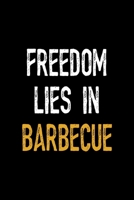 Freedom Lies In Barbecue: Notebook Journal Composition Blank Lined Diary Notepad 120 Pages Paperback Black Solid BBQ 1706264739 Book Cover