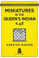 Miniatures in the Queen's Indian: 4.g3 (Chess Miniatures) 1973228866 Book Cover