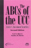 The ABCs of the UCC, Article 8: Second Edition: Investment Securities 1590314018 Book Cover