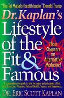 Dr. Kaplan's Lifestyle of the Fit & Famous 0914984993 Book Cover