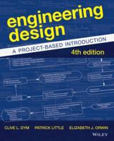 Engineering Design: A Project-Based Introduction,Fourth Edition 1118324587 Book Cover