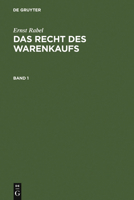 Ernst Rabel: Das Recht Des Warenkaufs. Band 1 3110031043 Book Cover