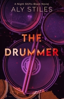 The Drummer: A Night Shifts Black Novel (The Hold Me NSB Series) 1961197073 Book Cover