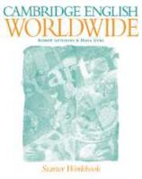 Cambridge English Worldwide Starter workbook (Cambridge English for Schools) 0521645166 Book Cover