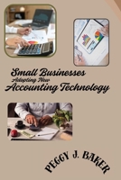 Small Businesses Adopting New Accounting Technology 5363017946 Book Cover