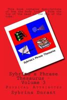 Sybrina's Phrase Thesaurus - Volume 3 - Physical Attributes 1481983059 Book Cover