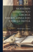 Moisseren Lehenbicico Libúruä Ieneraçionea Edo Etórqiä Deitúä 1020679204 Book Cover
