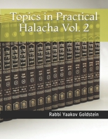 Topics in Practical Halacha Vol. 2 1984119486 Book Cover