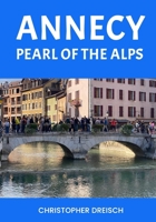Annecy Pearl of the Alps B0DVS1C85Z Book Cover
