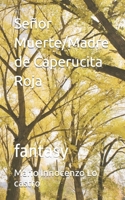 Señor Muerte/Madre de Caperucita Roja (Spanish Edition) B0CK3MYGSQ Book Cover