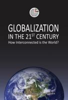 Globalization in the 21st Century: How Interconnected is the World? 9948009584 Book Cover