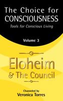 The Choice for Consciousness, Tools for Conscious Living: Vol. 3 1936969424 Book Cover