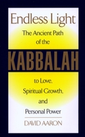 Endless Light: The Ancient Path of the Kabbalah to Love, Spiritual Growth, and Personal Power 0425166295 Book Cover