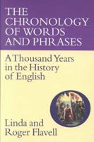 The Chronology of Words and Phrases: A Thousand Years in the History of English 1856262499 Book Cover