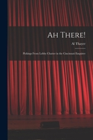 Ah there! pickings from Lobby chatter in the Cincinnati enquirer 1015189962 Book Cover