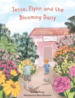 Jesse, Flynn and the Blooming Daisy 0646713310 Book Cover