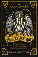 Doctor Who: Twelve Angels Weeping 1405946083 Book Cover