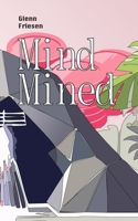 Mind Mined B0F19BL15H Book Cover