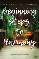 Beginning Steps to Harmony : Feng Shui Made Simple 098817877X Book Cover
