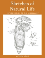 Sketches of Natural Life: Introduction to the Miscellany B0HD7BCB6V Book Cover