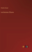 Les bronzes d'Osuna 3385048745 Book Cover