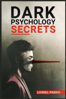 Drk Psychology Scrts: Persuasion, Manipulation, and Body Language. The Complete Guide. Learn NLP Tricks & Mind Control Techniques ... Behaviour 398653671X Book Cover