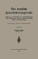 Das Preussische Feuerbestattungsrecht: Gesetz Vom 14. September 1911 Nebst Erlauterungen Sowie Erorterung Der Ubrigen in Betracht Kommenden Gesetze Und Verordnungen 3662388596 Book Cover