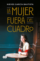 La mujer fuera del cuadro / The Woman Left Out of the Painting 8491292128 Book Cover