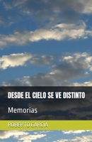 Desde El Cielo Se Ve Distinto (Spanish Edition) B0FJDT55QC Book Cover