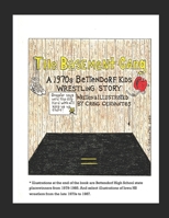 The Basement Gang: A 1970s Bettendorf Kids Wrestling Story