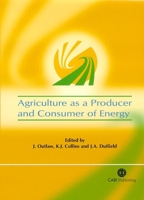 Agriculture as a Producer and Consumer of Energy 0851990185 Book Cover