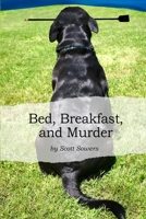 Bed, Breakfast, and Murder 0990525139 Book Cover