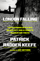 London Falling: A Mysterious Death in a Gilded City and a Family's Search for Truth 0385548532 Book Cover