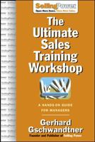 The Ultimate Sales Training Workshop: A Hands-On Guide for Managers (Sellingpower Library) 0071476032 Book Cover
