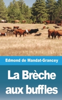 La Brèche aux buffles 1006675329 Book Cover