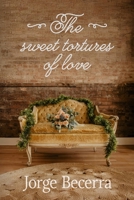 The Sweet Tortures of Love B0F7423RTQ Book Cover