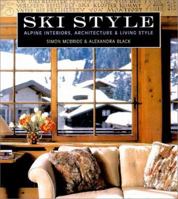 Ski Style: Alpine Interiors, Architecture & Living Style 0312275218 Book Cover