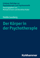 Der Korper in Der Psychotherapie: Korper- Und Bewegungsorientierte Psychotherapieverfahren 3170301470 Book Cover