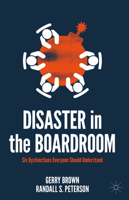 Disaster in the Boardroom: Six Dysfunctions Everyone Should Understand 303091657X Book Cover