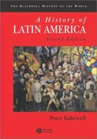 A History of Latin America: Empires and Sequels 1459-1930 0631231609 Book Cover