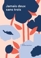 Jamais deux sans trois (French Edition) 2322622540 Book Cover