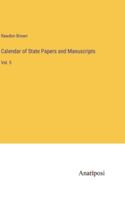 Calendar of State Papers and Manuscripts: Vol. 5 3382814757 Book Cover