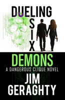 Dueling Six Demons: A Dangerous Clique Novel (The CIA’s Dangerous Clique) 1733734651 Book Cover